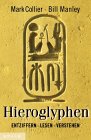 Hieroglyphen - entziffern, lesen, verstehen