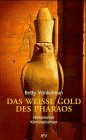 2 - Das weie Gold des Pharaos