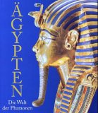 gypten, Die Welt der Pharaonen