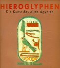 Hieroglyphen. Die Kunst des alten gypten.