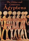 Die Gtter und Gttinnen gyptens